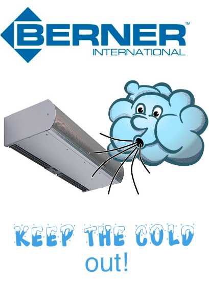 Keep the Cold Air Out with a BERNER Air Curtain