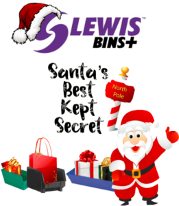 Lewis Bins:  Santa’s Best Kept Secret